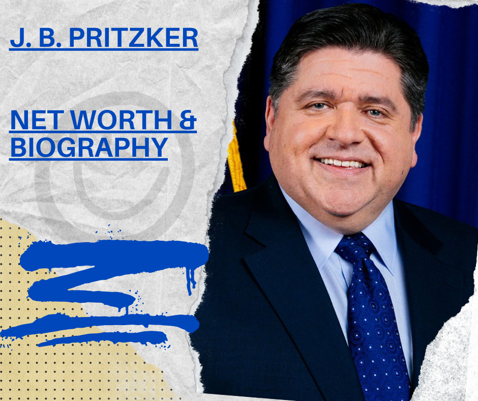 J.B. Pritzker Biography, Net worth, American politics and business