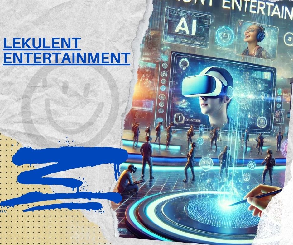 Lekulent Entertainment- the Future of Interactive Entertainment